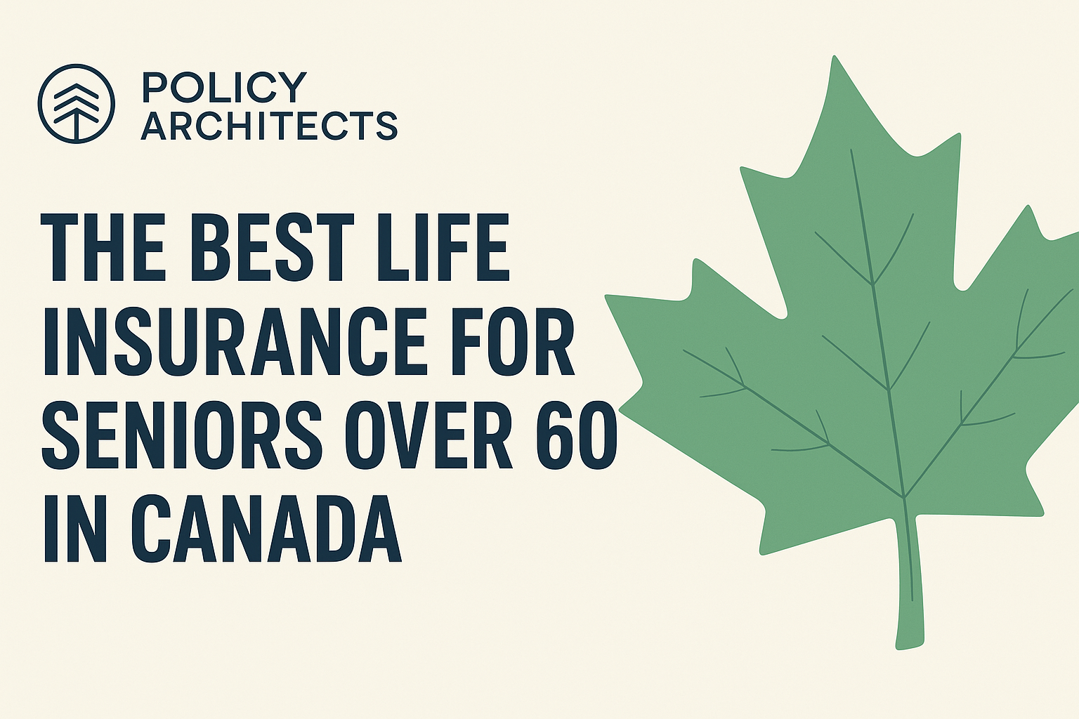 Promotional banner for Policy Architects showing best life insurance for seniors over 60 in Canada with maple leaf design